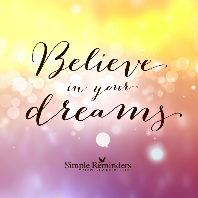 simple-reminder-believe-in-dreams